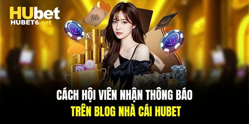 Hướng dẫn quy trình nhận thông báo từ blog mới nhất