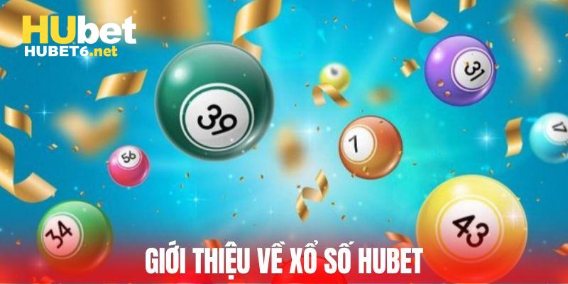 Giới thiệu chi tiết về hình thức xổ số Hubet